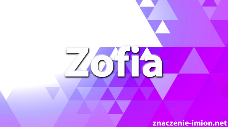 znaczenie imienia Zofia
