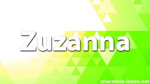 znaczenie imienia zuzanna