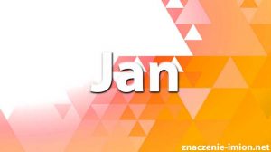 znaczenie imienia Jan