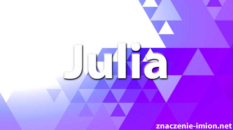 znaczenie imienia julia