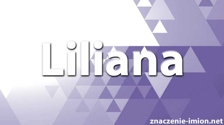 znaczenie imienia liliana