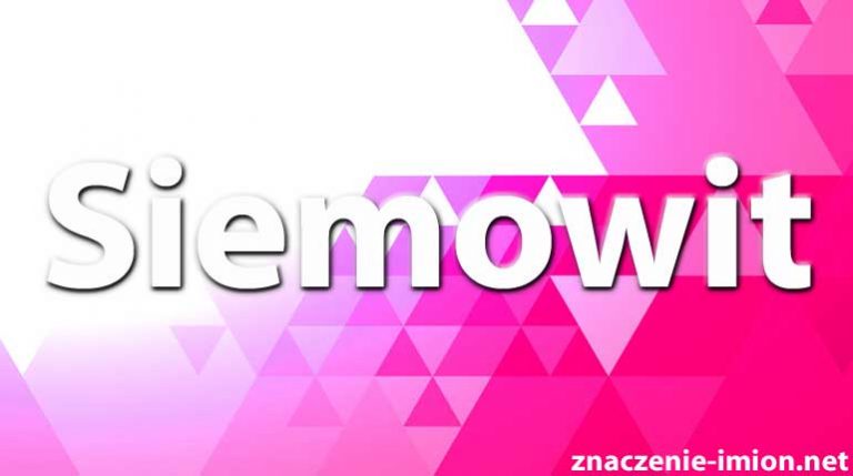 Siemowit znaczenie imienia Siemowit