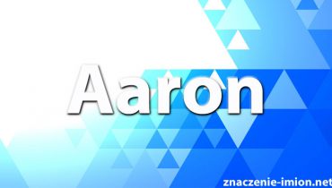 znaczenie imienia aaron